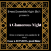 A Glamorous Night – Event Ensemble Night Shift Networking Party Final Copy of Copy of A Glamorus Night with Event Ensemble (2)